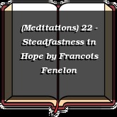 (Meditations) 22 - Steadfastness in Hope