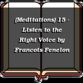(Meditations) 15 - Listen to the Right Voice