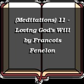 (Meditations) 11 - Loving God's Will