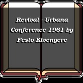 Revival - Urbana Conference 1961