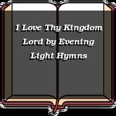 I Love Thy Kingdom Lord