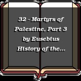 32 - Martyrs of Palestine, Part 3