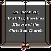 25 - Book VII, Part 3