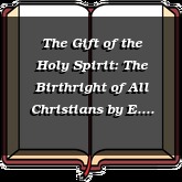 The Gift of the Holy Spirit: The Birthright of All Christians