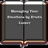 Managing Your Emotions