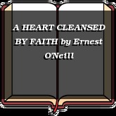 A HEART CLEANSED BY FAITH