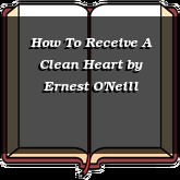 How To Receive A Clean Heart