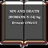 SIN AND DEATH (ROMANS 5:14)
