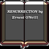 RESURRECTION