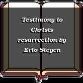 Testimony to Christs resurrection