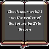 Check your weight - on the scales of Scripture
