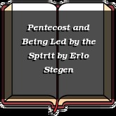 Pentecost and Being Led by the Spirit
