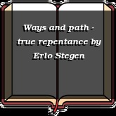 Ways and path - true repentance
