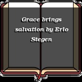 Grace brings salvation