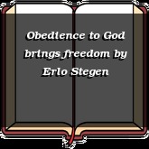 Obedience to God brings freedom