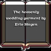 The heavenly wedding garment