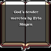 God´s tender mercies