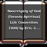 Sovereignty of God (Toronto Spiritual Life Convention 1999)