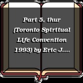 Part 5, thur (Toronto Spiritual Life Convention 1993)