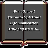 Part 3, wed (Toronto Spiritual Life Convention 1993)