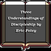 Three Understandings of Discipleship