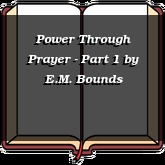 Power Through Prayer - Part 1