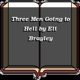 Three Men Going to Hell
