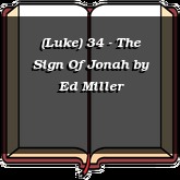 (Luke) 34 - The Sign Of Jonah