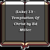 (Luke) 13 - Temptation Of Christ