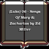 (Luke) 06 - Songs Of Mary & Zacharias