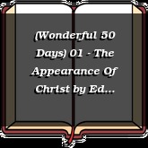(Wonderful 50 Days) 01 - The Appearance Of Christ