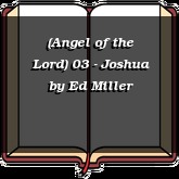 (Angel of the Lord) 03 - Joshua