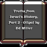 Truths from Israel's History, Part 2 - Gilgal