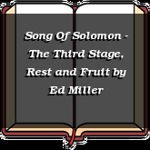 Song Of Solomon - The Third Stage, Rest and Fruit