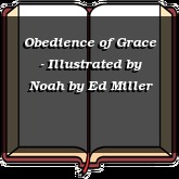 Obedience of Grace - Illustrated by Noah