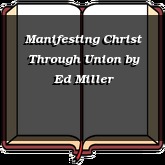 Manifesting Christ Through Union
