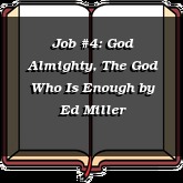Job #4: God Almighty, The God Who Is Enough