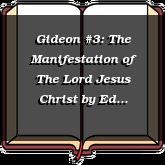 Gideon #3: The Manifestation of The Lord Jesus Christ