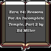 Ezra #4: Reasons For An Incomplete Temple, Part 2