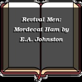 Revival Men: Mordecai Ham