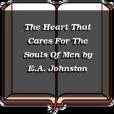 The Heart That Cares For The Souls Of Men