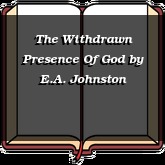 The Withdrawn Presence Of God