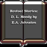 Revival Stories: D. L. Moody