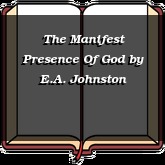 The Manifest Presence Of God