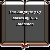 The Emptying Of Moses