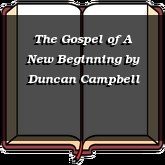 The Gospel of A New Beginning