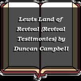 Lewis Land of Revival (Revival Testimonies)