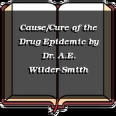 Cause/Cure of the Drug Epidemic