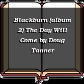 Blackburn (album 2) The Day Will Come