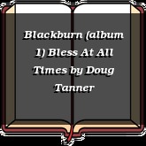 Blackburn (album 1) Bless At All Times